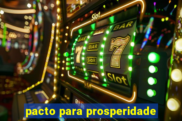 pacto para prosperidade